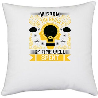                       UDNAG White Polyester 'Job | Wisdom is the result of time well spent' Pillow Cover [16 Inch X 16 Inch]                                              
