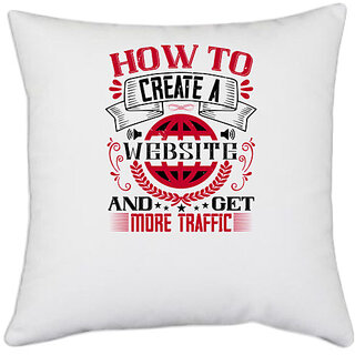                       UDNAG White Polyester 'Job | How to create a website and get more traffic' Pillow Cover [16 Inch X 16 Inch]                                              