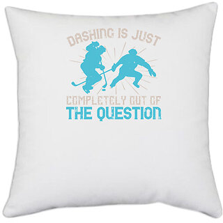                       UDNAG White Polyester 'Skiing | Dashing is just completely out of the question' Pillow Cover [16 Inch X 16 Inch]                                              