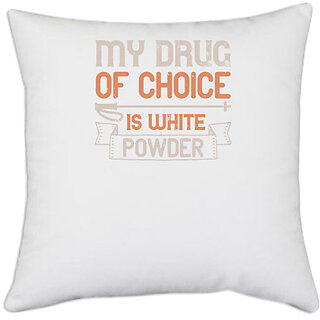                       UDNAG White Polyester 'Skiing | My choice is white powder' Pillow Cover [16 Inch X 16 Inch]                                              