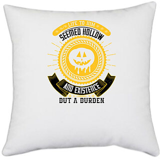                       UDNAG White Polyester 'Job | Life to him seemed hollow, and existence but a burden' Pillow Cover [16 Inch X 16 Inch]                                              