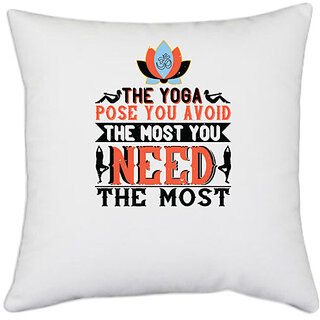                       UDNAG White Polyester 'Yoga | The yoga pose you avoid the most you need the most' Pillow Cover [16 Inch X 16 Inch]                                              