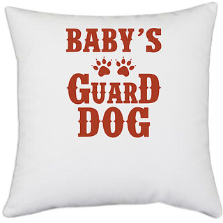                       UDNAG White Polyester 'Dog | Baby's guard dog' Pillow Cover [16 Inch X 16 Inch]                                              
