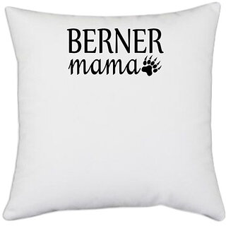                       UDNAG White Polyester 'Dog | Berner mama' Pillow Cover [16 Inch X 16 Inch]                                              