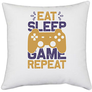                       UDNAG White Polyester 'Gaming | Eat sleep Game repeat' Pillow Cover [16 Inch X 16 Inch]                                              