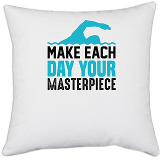                      UDNAG White Polyester 'swimming | Make each day your masterpiece' Pillow Cover [16 Inch X 16 Inch]                                              