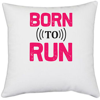                       UDNAG White Polyester 'Running | Born to run' Pillow Cover [16 Inch X 16 Inch]                                              