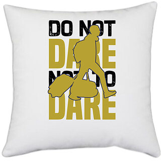                       UDNAG White Polyester 'Travelling | Do not dare not to dare' Pillow Cover [16 Inch X 16 Inch]                                              