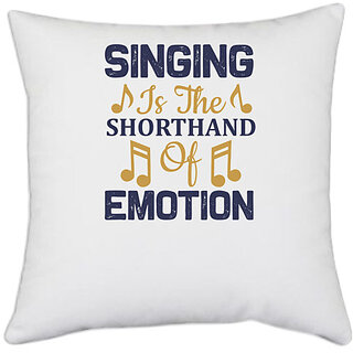                       UDNAG White Polyester 'Singing | Singing shorthand emotion' Pillow Cover [16 Inch X 16 Inch]                                              