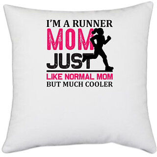                       UDNAG White Polyester 'Running | I'm a runner mom just like normal mom' Pillow Cover [16 Inch X 16 Inch]                                              