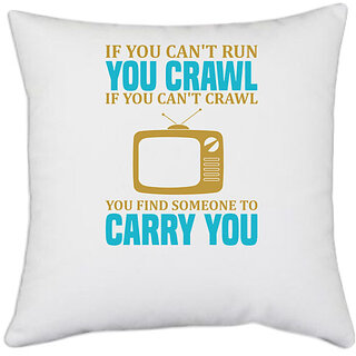                       UDNAG White Polyester 'Running | If you cant run you crawl' Pillow Cover [16 Inch X 16 Inch]                                              
