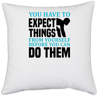                       UDNAG White Polyester 'Running | You have to expect things from yourself' Pillow Cover [16 Inch X 16 Inch]                                              