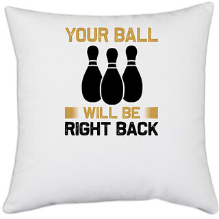                       UDNAG White Polyester 'Gaming | Your ball will be right back' Pillow Cover [16 Inch X 16 Inch]                                              