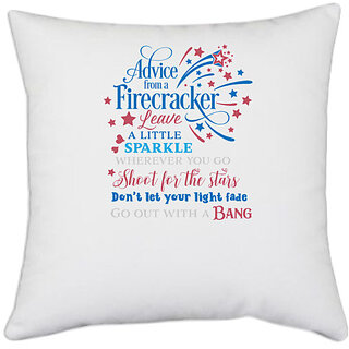                       UDNAG White Polyester 'Advice | Advice from a Firecracker' Pillow Cover [16 Inch X 16 Inch]                                              