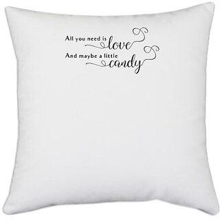                       UDNAG White Polyester 'Love Candy | All you need is love and candy' Pillow Cover [16 Inch X 16 Inch]                                              