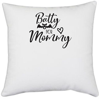                       UDNAG White Polyester 'Mother | Batty for mommy' Pillow Cover [16 Inch X 16 Inch]                                              