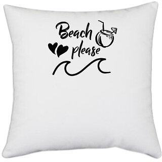                       UDNAG White Polyester 'Beach | Beachplease' Pillow Cover [16 Inch X 16 Inch]                                              