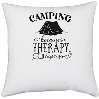                       UDNAG White Polyester 'Camping | Camping Because Therapy is Expensive' Pillow Cover [16 Inch X 16 Inch]                                              