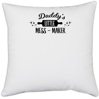                       UDNAG White Polyester 'Baby | Daddys little mess maker' Pillow Cover [16 Inch X 16 Inch]                                              