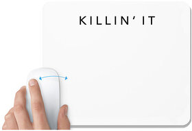 UDNAG White Mousepad 'KILLIN ' IT' for Computer / PC / Laptop [230 x 200 x 5mm]