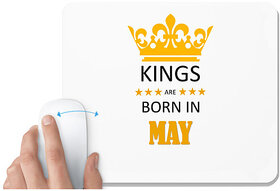 UDNAG White Mousepad 'Birthday | Kings are born in May' for Computer / PC / Laptop [230 x 200 x 5mm]