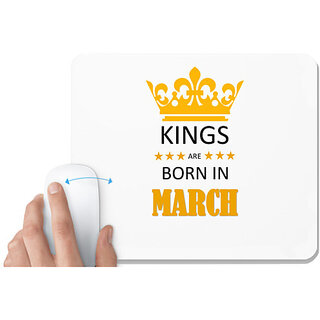                       UDNAG White Mousepad 'Birthday | Kings are born in March' for Computer / PC / Laptop [230 x 200 x 5mm]                                              