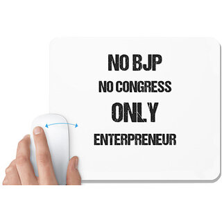                       UDNAG White Mousepad 'Entrepreneur | No BJP No Congress only entrepreneur' for Computer / PC / Laptop [230 x 200 x 5mm]                                              