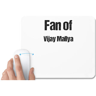                       UDNAG White Mousepad 'Vijay Mallya | Fan of Vijay Mallya' for Computer / PC / Laptop [230 x 200 x 5mm]                                              