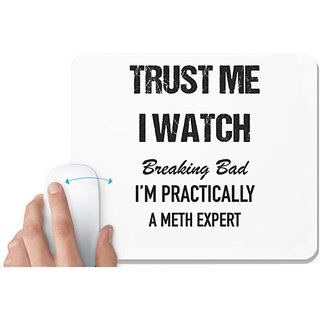                       UDNAG White Mousepad 'Meth Expert | I watch Breaking Bad' for Computer / PC / Laptop [230 x 200 x 5mm]                                              