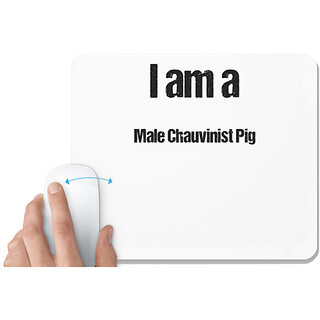                      UDNAG White Mousepad 'Chauvinist Pig | I am a male chauvinist pig' for Computer / PC / Laptop [230 x 200 x 5mm]                                              