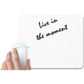                       UDNAG White Mousepad 'Moment | Live in the moment' for Computer / PC / Laptop [230 x 200 x 5mm]                                              