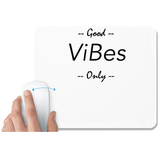                       UDNAG White Mousepad 'Vibes | Good vibe only' for Computer / PC / Laptop [230 x 200 x 5mm]                                              