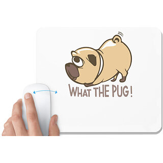                       UDNAG White Mousepad 'Pug | What the pug !' for Computer / PC / Laptop [230 x 200 x 5mm]                                              