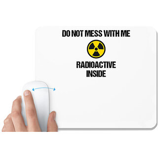                       UDNAG White Mousepad 'Radioactive | Do not mess with radioactive element' for Computer / PC / Laptop [230 x 200 x 5mm]                                              