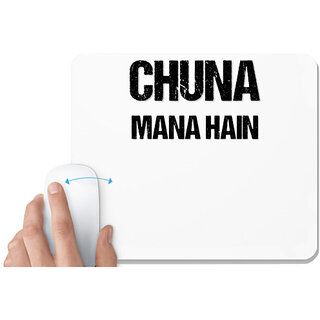                       UDNAG White Mousepad 'Chuna Mana Hai' for Computer / PC / Laptop [230 x 200 x 5mm]                                              
