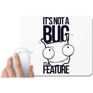                       UDNAG White Mousepad 'Meme | Its not a bug its feature' for Computer / PC / Laptop [230 x 200 x 5mm]                                              