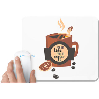                       UDNAG White Mousepad 'Coffee and Love | Forget love fall in coffee' for Computer / PC / Laptop [230 x 200 x 5mm]                                              