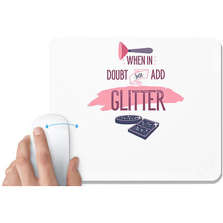                       UDNAG White Mousepad 'Makeup | when in doubt just add Glitter' for Computer / PC / Laptop [230 x 200 x 5mm]                                              