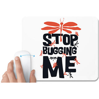                       UDNAG White Mousepad 'Dragonfly | Stop bugging me' for Computer / PC / Laptop [230 x 200 x 5mm]                                              