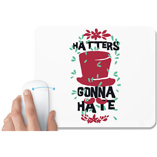                       UDNAG White Mousepad 'hatters gonna hate' for Computer / PC / Laptop [230 x 200 x 5mm]                                              
