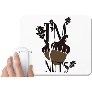                       UDNAG White Mousepad 'Nuts | I'm nuts' for Computer / PC / Laptop [230 x 200 x 5mm]                                              