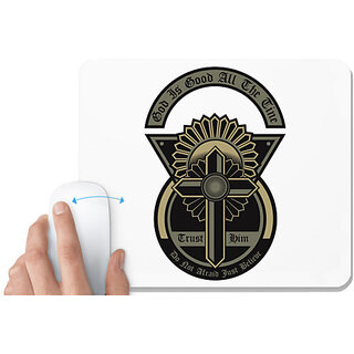                       UDNAG White Mousepad 'Christian cross | is good all the time trust him' for Computer / PC / Laptop [230 x 200 x 5mm]                                              