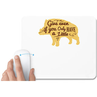                       UDNAG White Mousepad 'Phrase | Give even if you have a little' for Computer / PC / Laptop [230 x 200 x 5mm]                                              