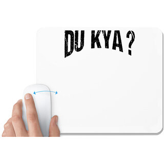                       UDNAG White Mousepad 'Du kya ?' for Computer / PC / Laptop [230 x 200 x 5mm]                                              