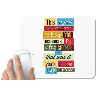                       UDNAG White Mousepad 'Meme | All is Just a text to keep you distracted' for Computer / PC / Laptop [230 x 200 x 5mm]                                              