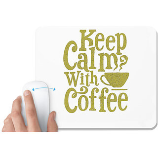                       UDNAG White Mousepad 'Coffee | Keep calm with cup of coffee' for Computer / PC / Laptop [230 x 200 x 5mm]                                              
