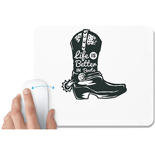                       UDNAG White Mousepad 'Boots | Life is better in boots' for Computer / PC / Laptop [230 x 200 x 5mm]                                              