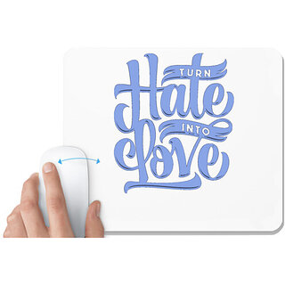                       UDNAG White Mousepad 'Hate & Love | Turn Hate into Love' for Computer / PC / Laptop [230 x 200 x 5mm]                                              