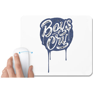                       UDNAG White Mousepad 'Boys don't cry' for Computer / PC / Laptop [230 x 200 x 5mm]                                              