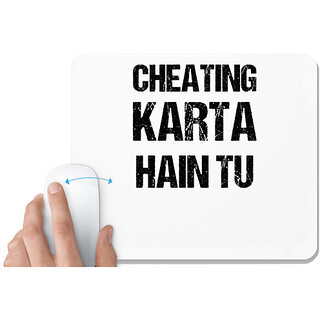                       UDNAG White Mousepad 'Movie Dialogue | Cheating karta hai tu' for Computer / PC / Laptop [230 x 200 x 5mm]                                              